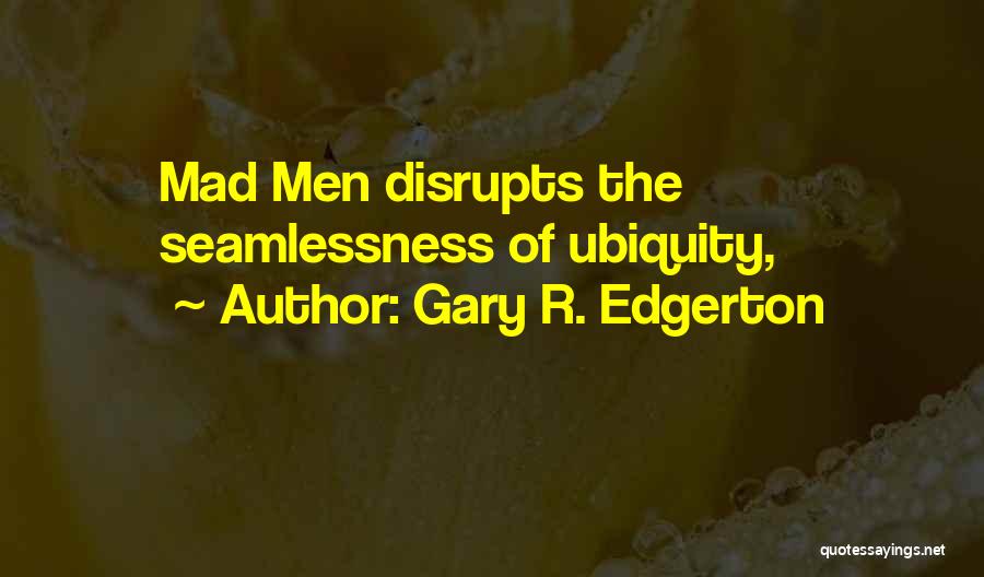 Gary R. Edgerton Quotes 1148839