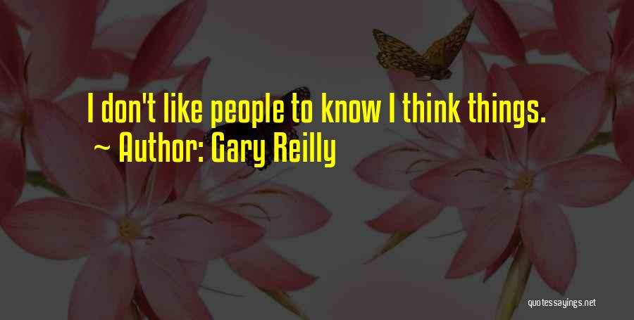 Gary Reilly Quotes 709532