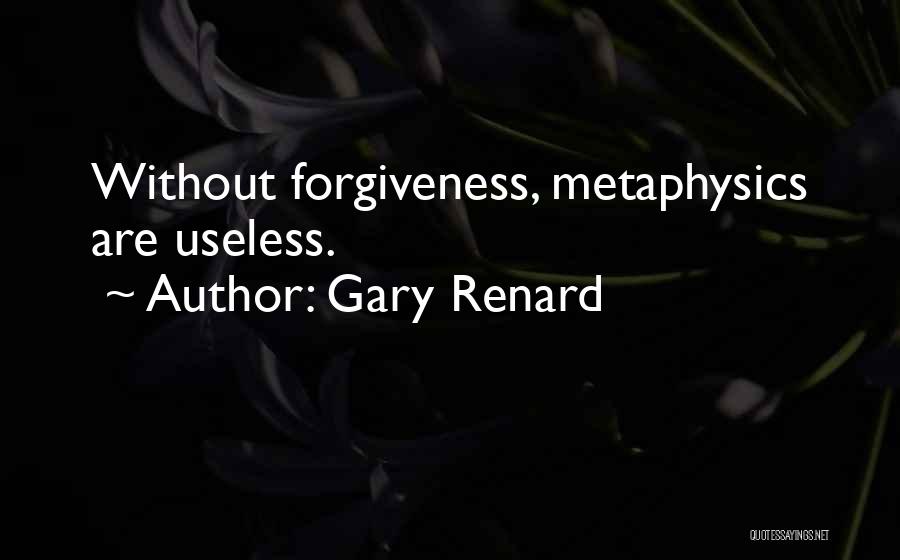 Gary Renard Quotes 494343