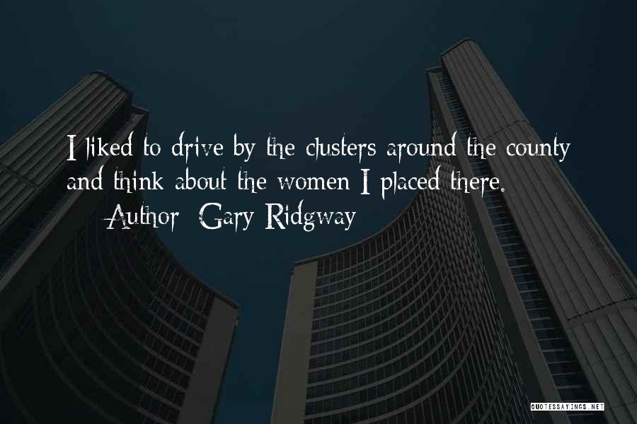 Gary Ridgway Quotes 349014
