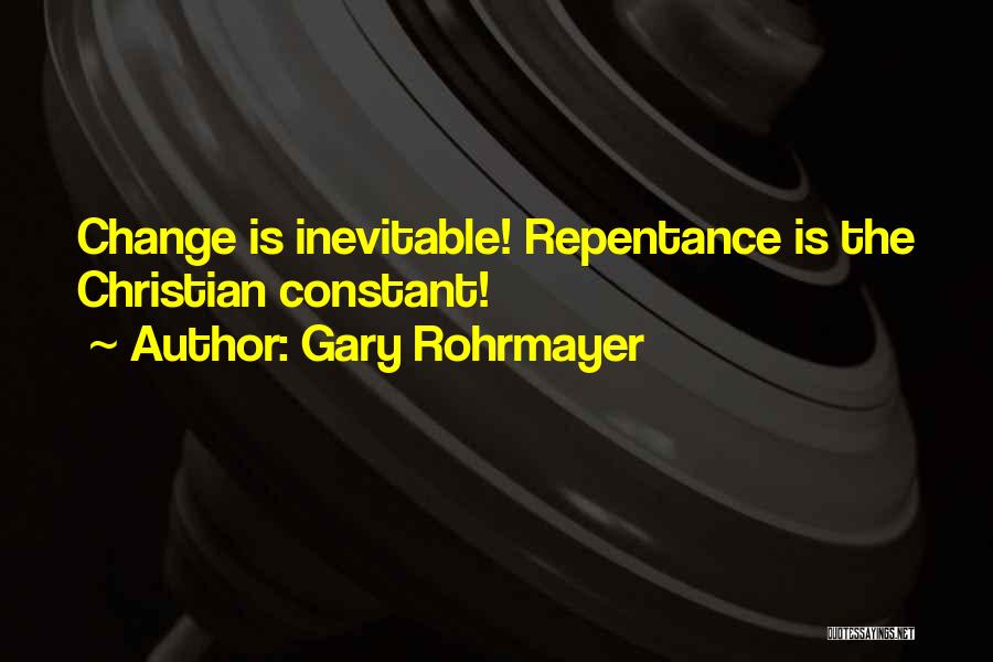 Gary Rohrmayer Quotes 601955