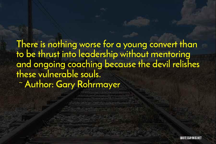 Gary Rohrmayer Quotes 631397