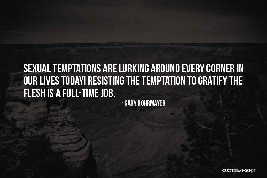 Gary Rohrmayer Quotes 674626