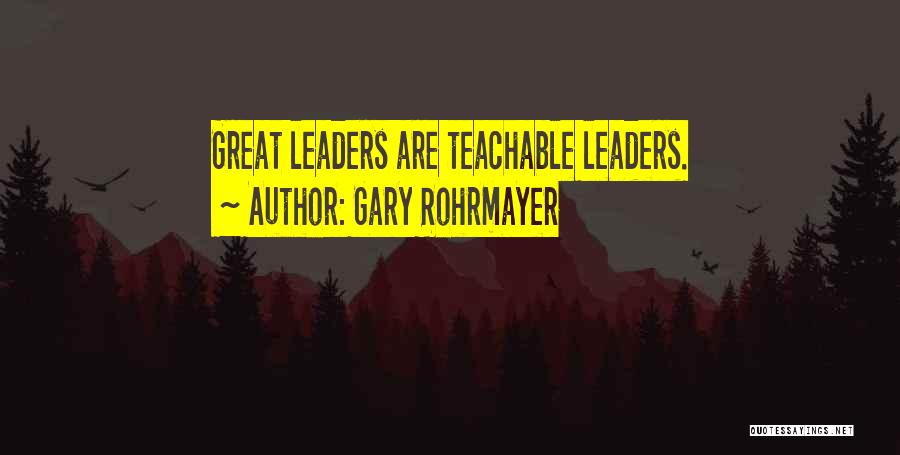 Gary Rohrmayer Quotes 925015