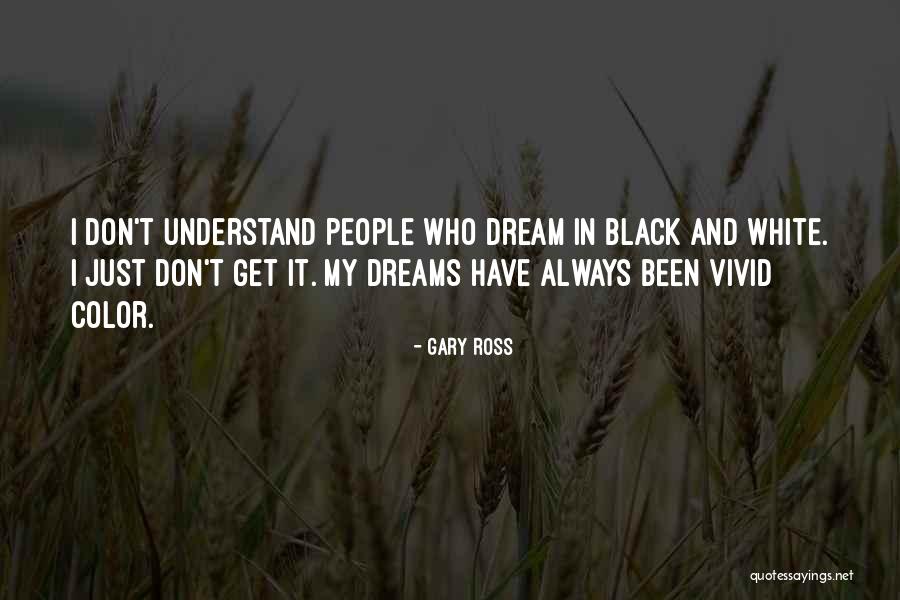 Gary Ross Quotes 1221642