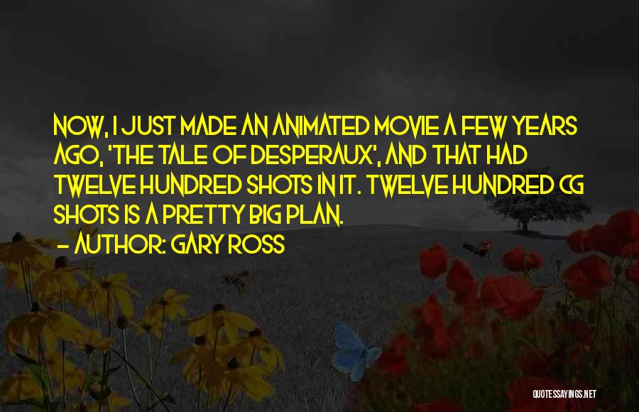 Gary Ross Quotes 1722177