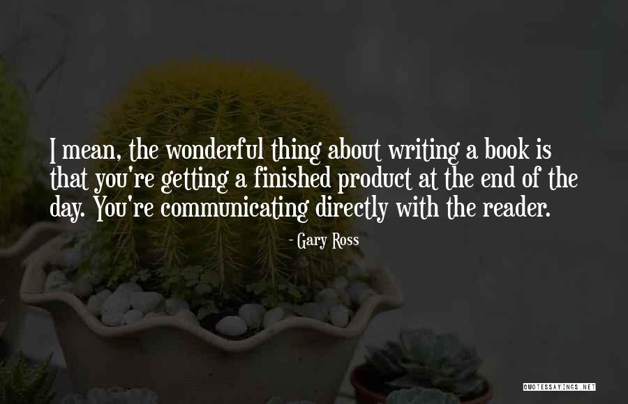 Gary Ross Quotes 1969862 Gary Ross Quotes 1969862