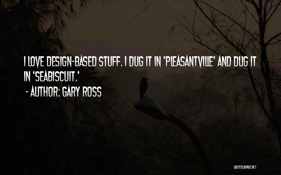 Gary Ross Quotes 523434