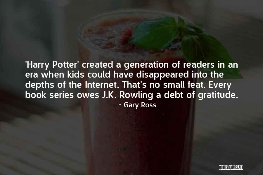 Gary Ross Quotes 593382 Gary Ross Quotes 593382