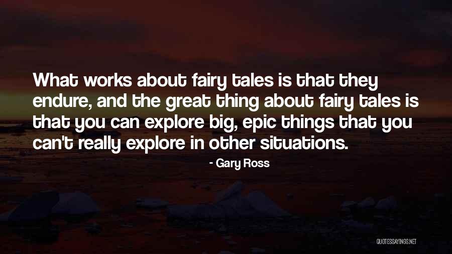 Gary Ross Quotes 824552