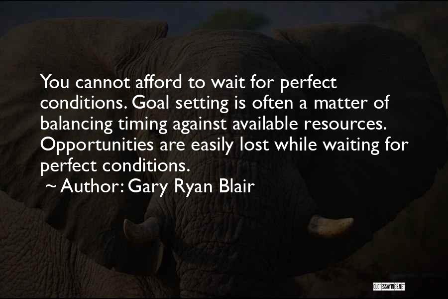 Gary Ryan Blair Quotes 120430