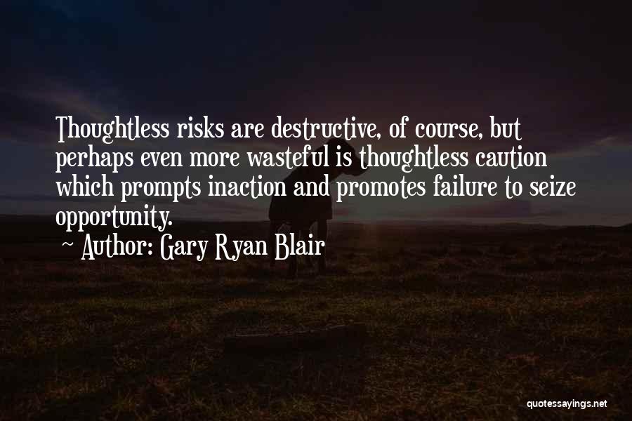 Gary Ryan Blair Quotes 1236834