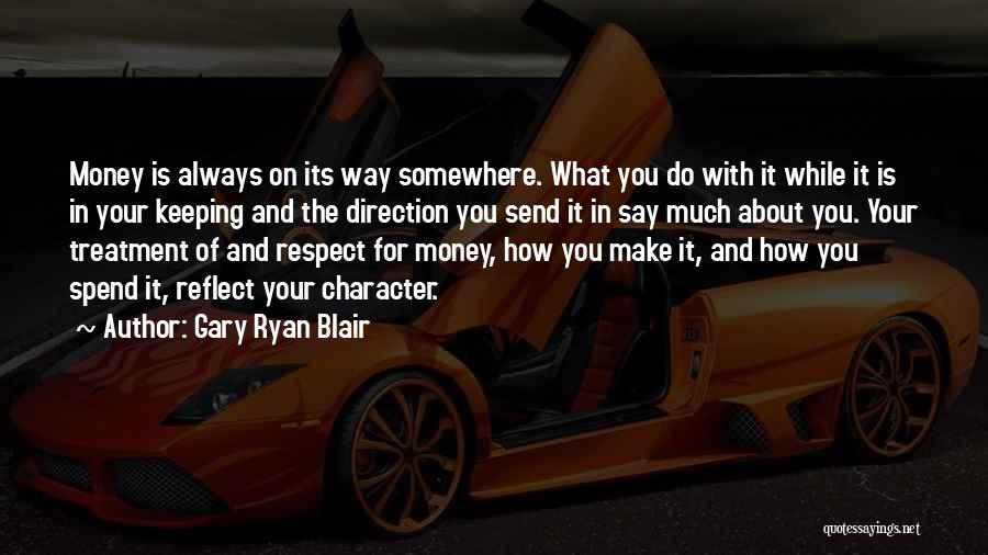 Gary Ryan Blair Quotes 2081368