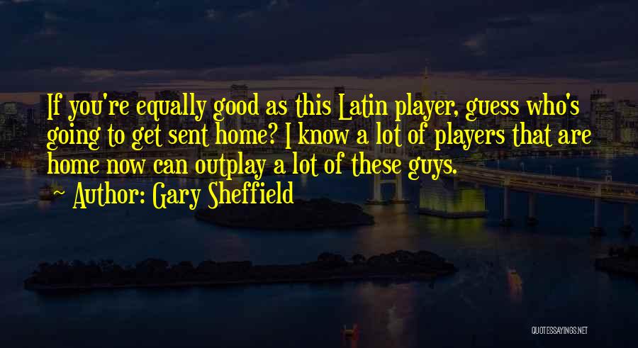 Gary Sheffield Quotes 1565700