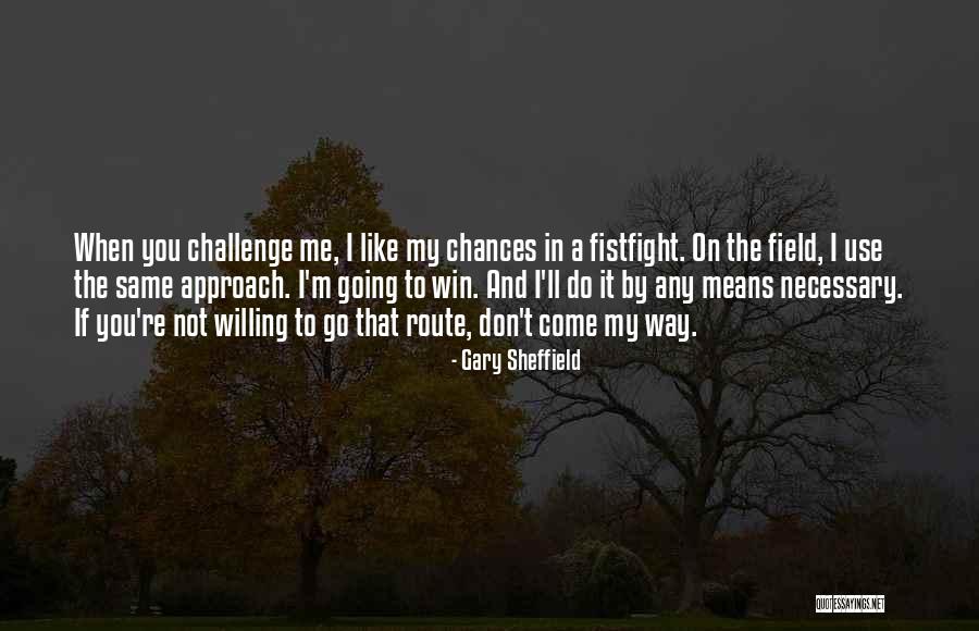Gary Sheffield Quotes 1706095 Gary Sheffield Quotes 1706095