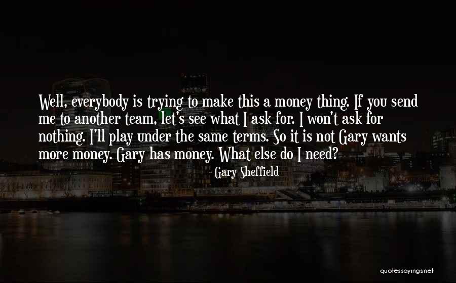 Gary Sheffield Quotes 1834917 Gary Sheffield Quotes 1834917