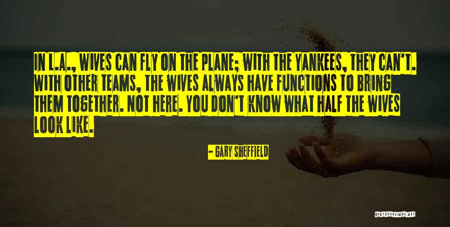 Gary Sheffield Quotes 2087242 Gary Sheffield Quotes 2087242