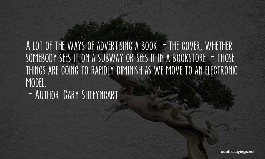 Gary Shteyngart Quotes 1115852