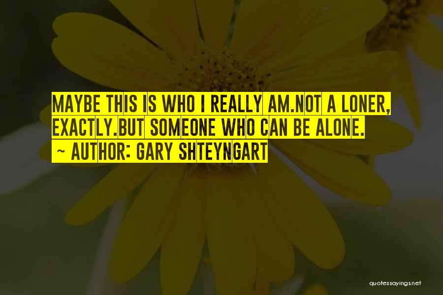 Gary Shteyngart Quotes 1245299