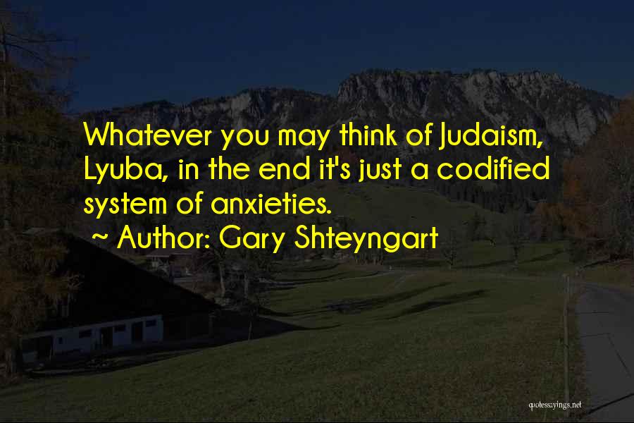 Gary Shteyngart Quotes 1317915