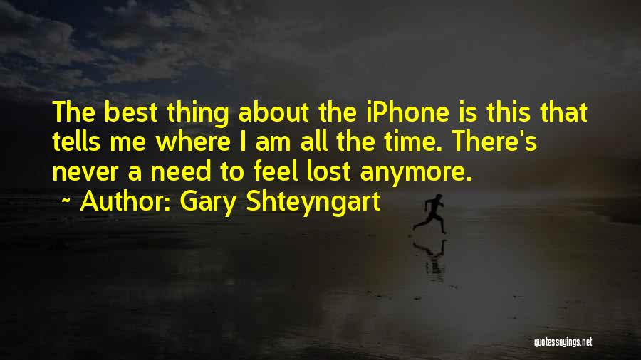 Gary Shteyngart Quotes 1407819