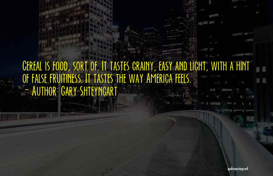 Gary Shteyngart Quotes 1409965