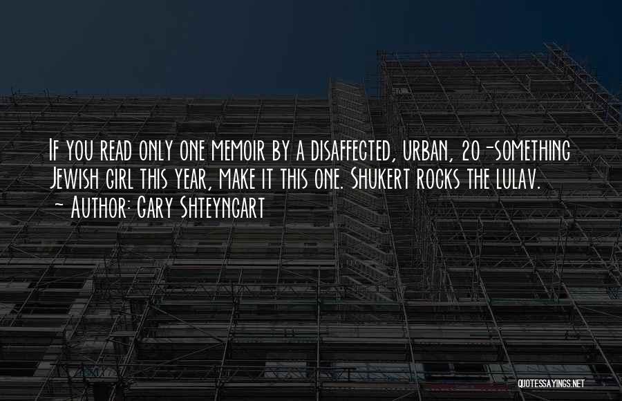 Gary Shteyngart Quotes 1429512