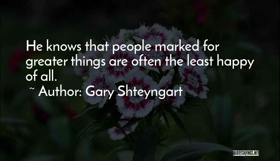 Gary Shteyngart Quotes 143288