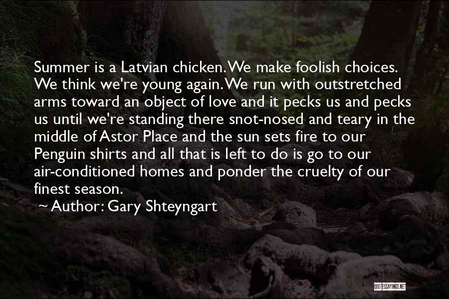 Gary Shteyngart Quotes 1451050