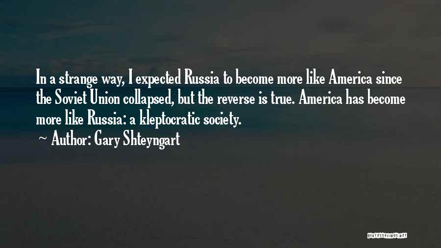 Gary Shteyngart Quotes 1462516