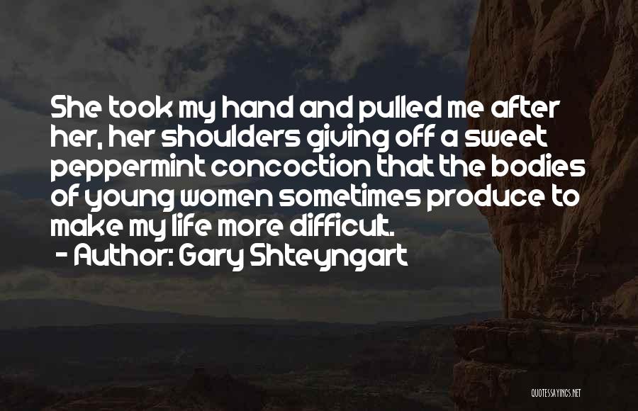 Gary Shteyngart Quotes 1954530