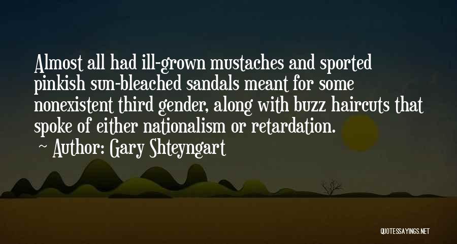 Gary Shteyngart Quotes 678054