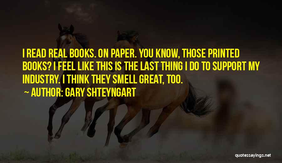 Gary Shteyngart Quotes 910133