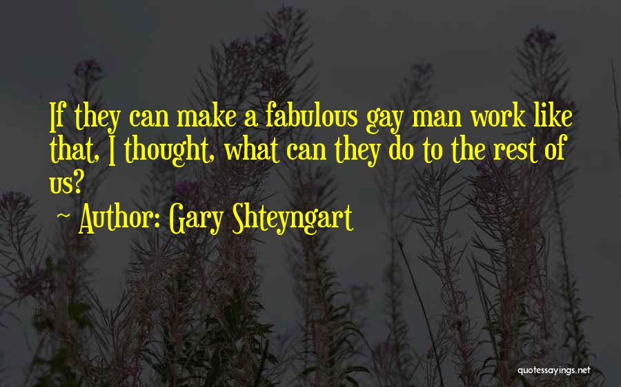 Gary Shteyngart Quotes 95973