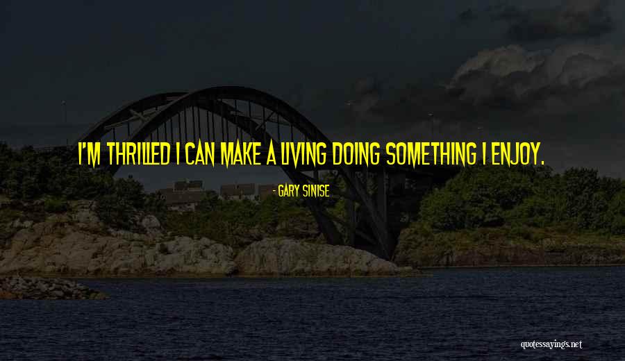 Gary Sinise Quotes 366984