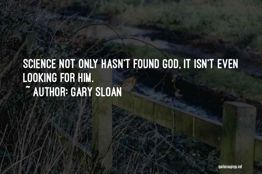 Gary Sloan Quotes 1652144