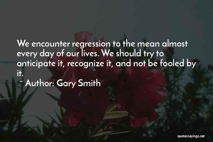 Gary Smith Quotes 1061361