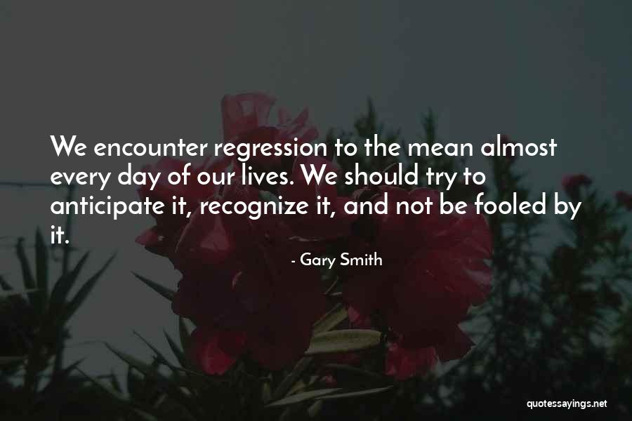 Gary Smith Quotes 1061361 Gary Smith Quotes 1061361