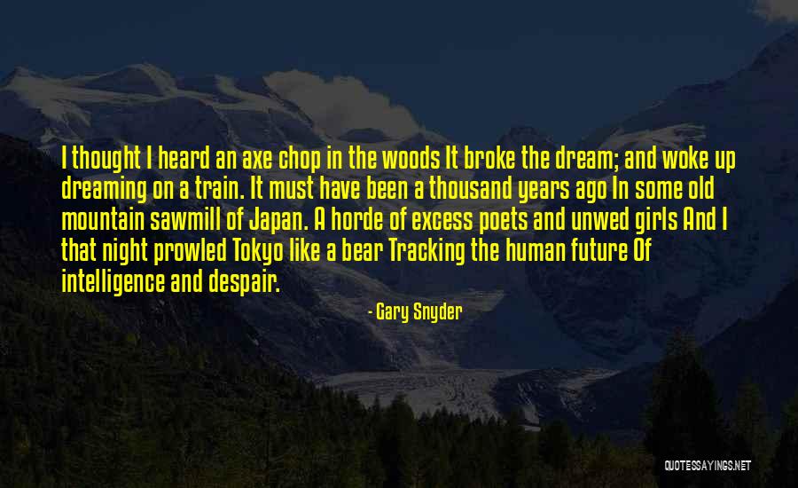 Gary Snyder Quotes 1454739 Gary Snyder Quotes 1454739