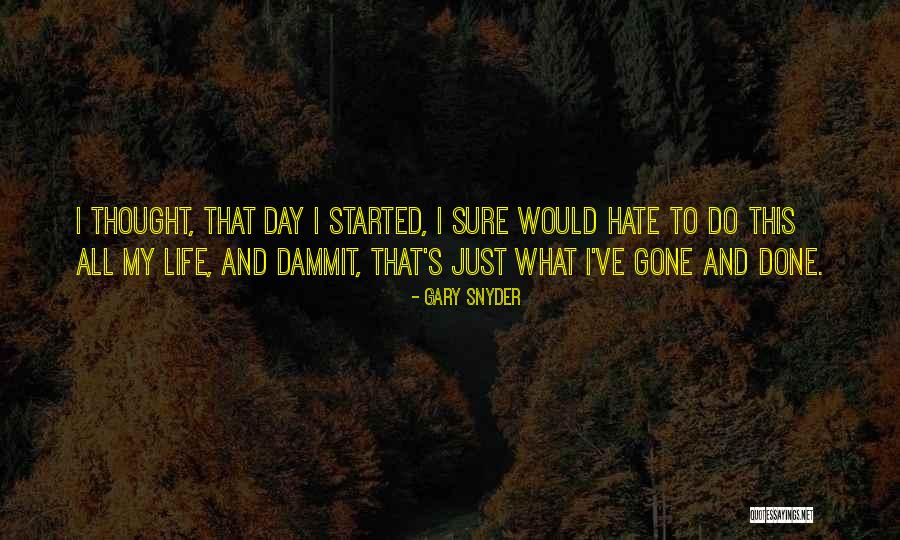 Gary Snyder Quotes 1653281 Gary Snyder Quotes 1653281