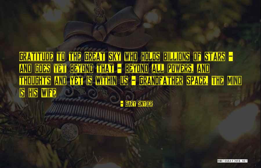 Gary Snyder Quotes 2136765 Gary Snyder Quotes 2136765