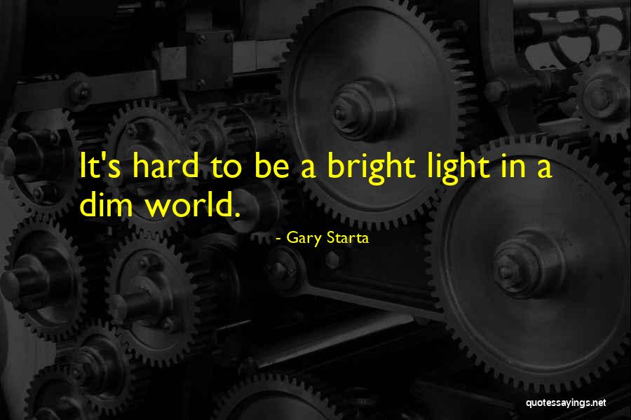 Gary Starta Quotes 1812762