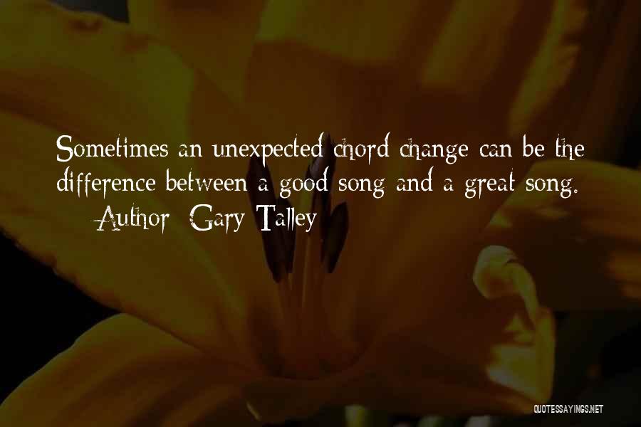 Gary Talley Quotes 609196