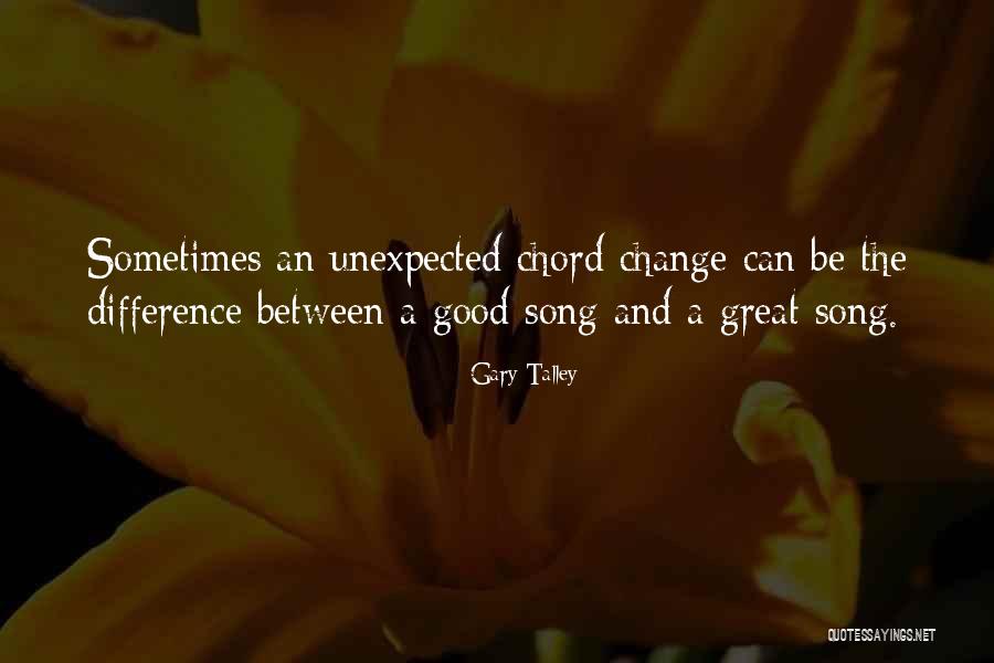 Gary Talley Quotes 609196 Gary Talley Quotes 609196