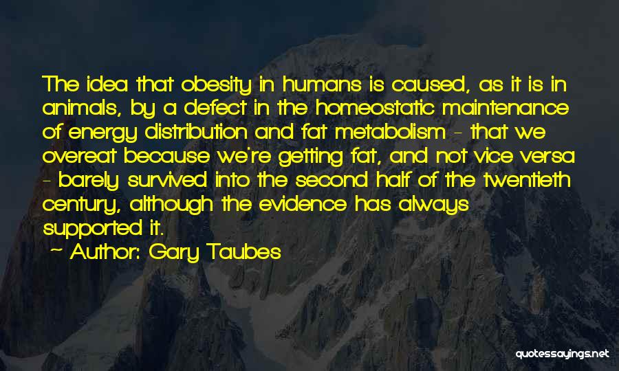 Gary Taubes Quotes 1426130