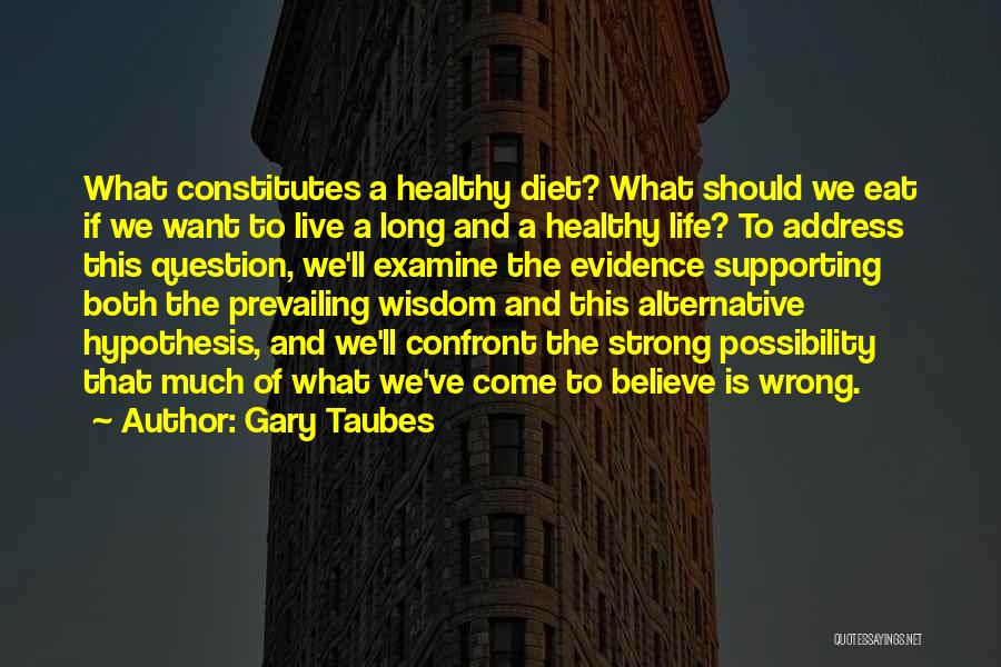 Gary Taubes Quotes 1519316