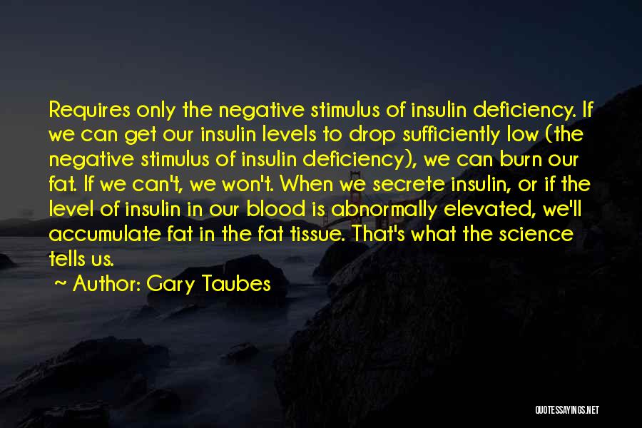 Gary Taubes Quotes 2044930