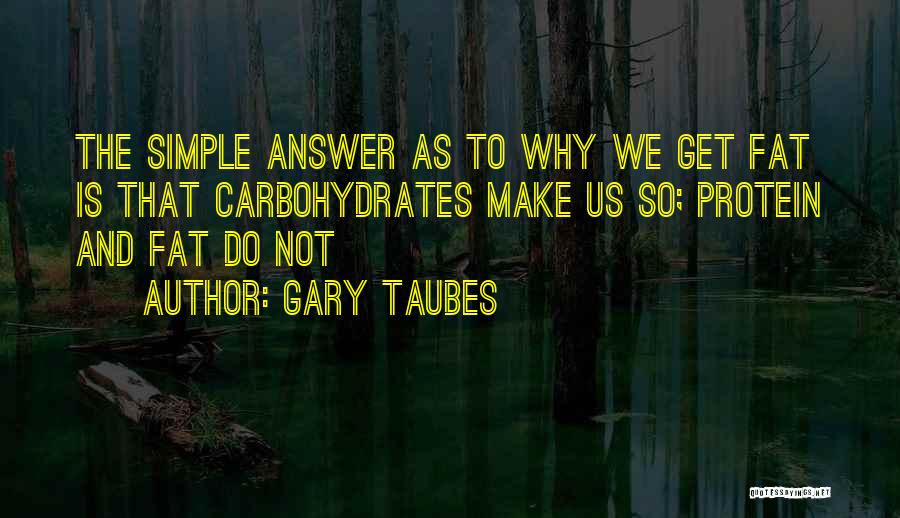 Gary Taubes Quotes 2135784