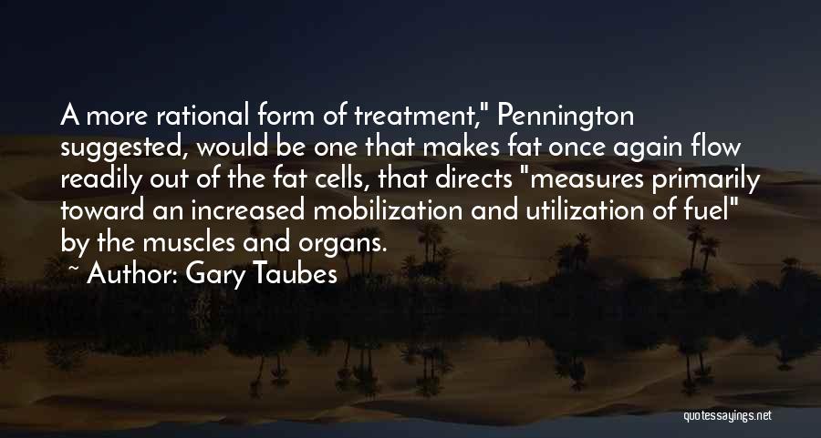 Gary Taubes Quotes 566365