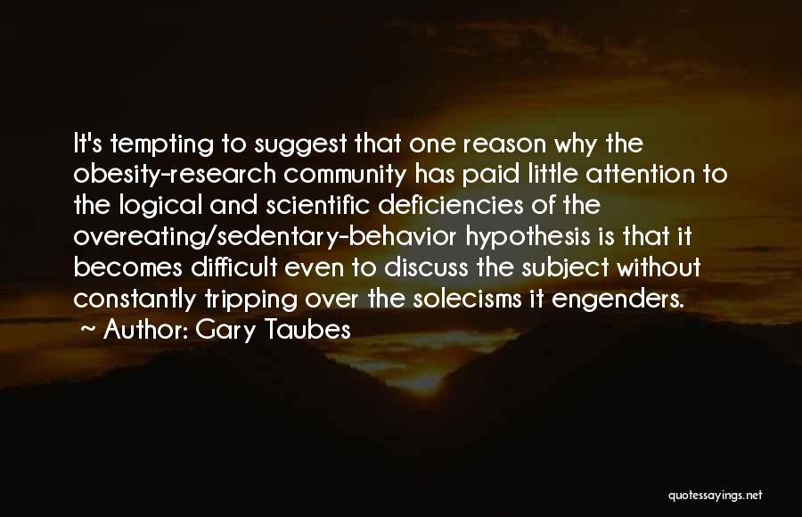 Gary Taubes Quotes 986995